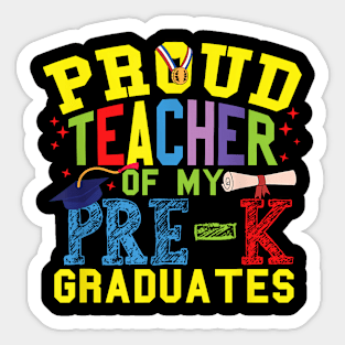 Proud Teacher Of My Pre-K Graduates Sticker